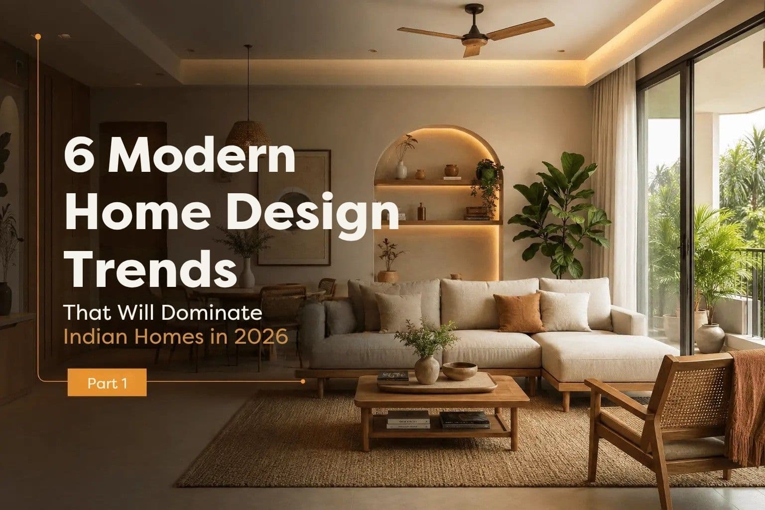 6 Indian Home Interior Design Trends for 2026